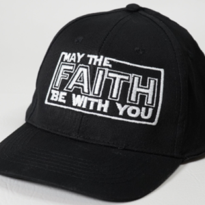 May The Faith Be With You Ballcap